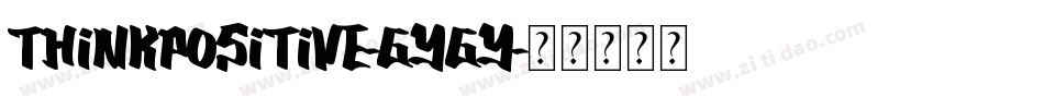 Thinkpositive-Gygy字体转换