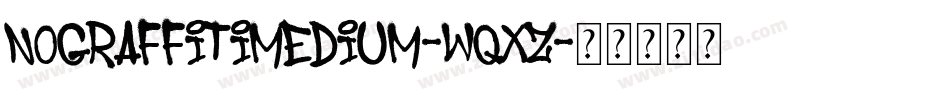 NoGraffitiMedium-wqXZ字体转换