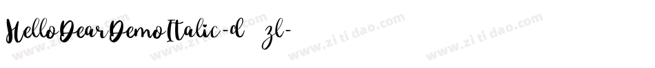 HelloDearDemoItalic-d99zl字体转换 HelloDearDemoItalic-d99zl字体转换