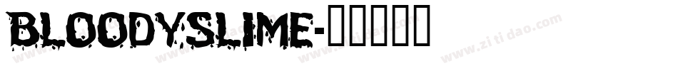 Bloodyslime字体转换