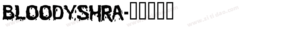 bloodyshra字体转换