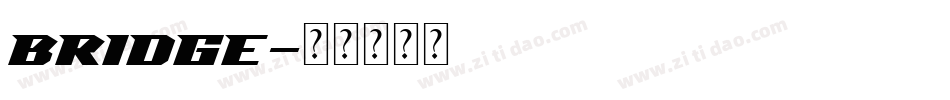 BRIDGE字体转换