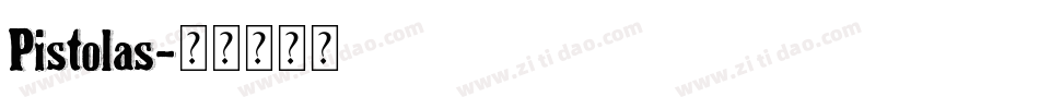Pistolas字体转换