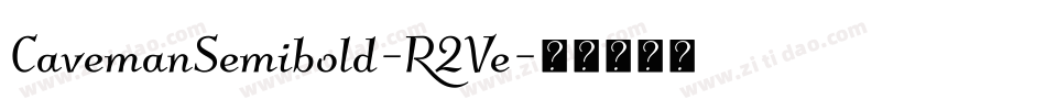 CavemanSemibold-R2Ve字体转换