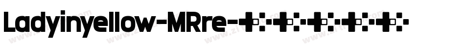 Ladyinyellow-MRre字体转换
