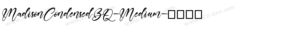 MadisonCondensedBQ-Medium字体转换