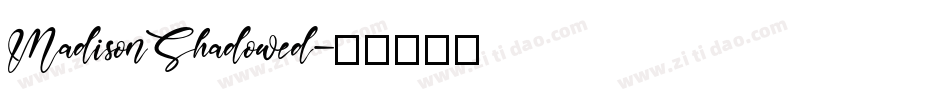 MadisonShadowed字体转换