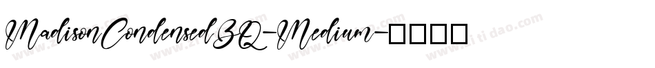 MadisonCondensedBQ-Medium字体转换