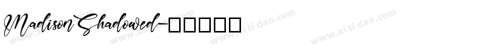 MadisonShadowed字体转换