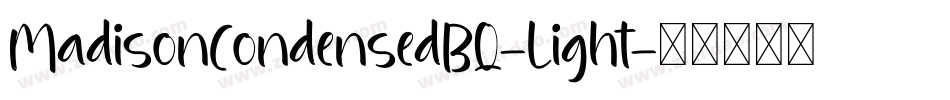 MadisonCondensedBQ-Light字体转换
