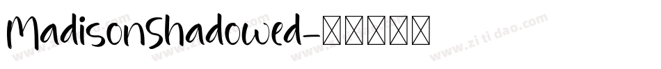 MadisonShadowed字体转换