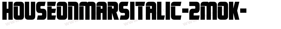 HouseOnMarsItalic-2mOK字体转换