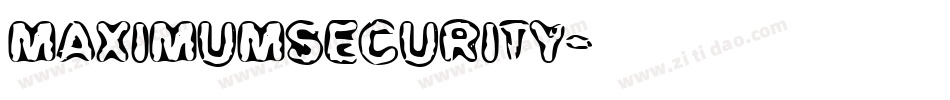 MAXIMUMSECURITY字体转换