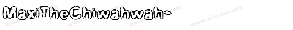 MaxiTheChiwahwah字体转换