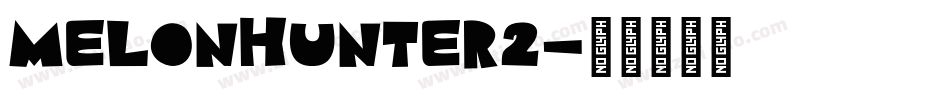 MelonHunter2字体转换