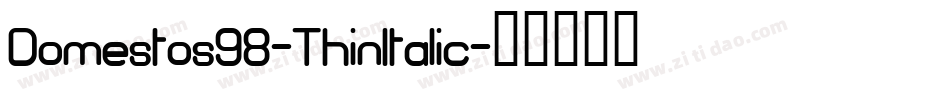 Domestos98-ThinItalic字体转换