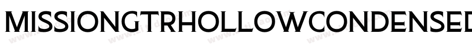 MissionGtRHollowCondensed-20nK字体转换