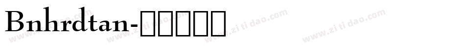 Bnhrdtan字体转换