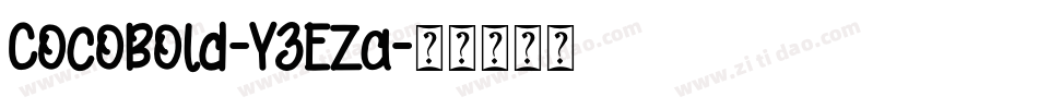CocoBold-YzEZa字体转换 CocoBold-YzEZa字体转换