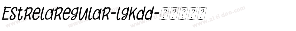 EstrelaRegular-lgKdd字体转换