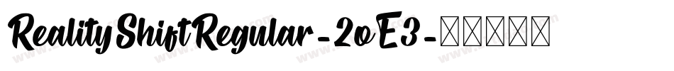RealityShiftRegular-2oE3字体转换