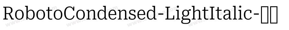 RobotoCondensed-LightItalic字体转换