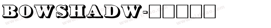 BOWSHADW字体转换