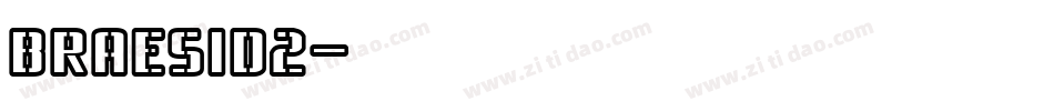 BRAESID2字体转换