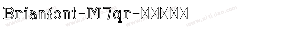 Brianfont-M7qr字体转换