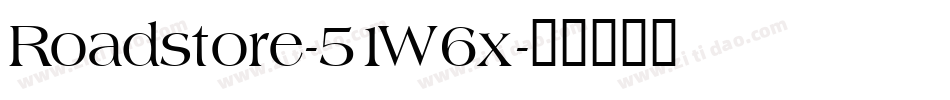 Roadstore-51W6x字体转换