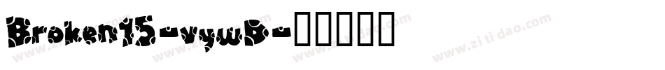 Broken15-vywD字体转换