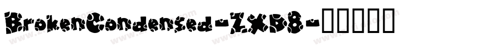 BrokenCondensed-ZXD8字体转换
