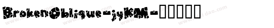BrokenOblique-jyKM字体转换