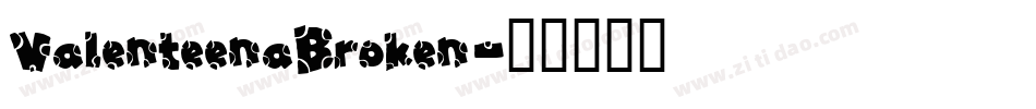 ValenteenaBroken字体转换