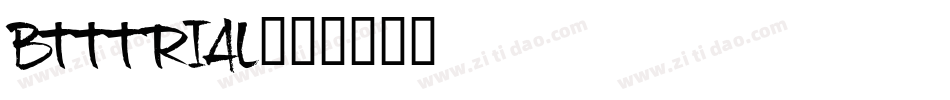 BTTTRIAL字体转换