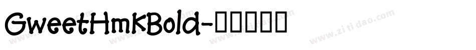 GweetHmkBold字体转换