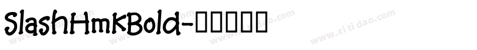 SlashHmkBold字体转换