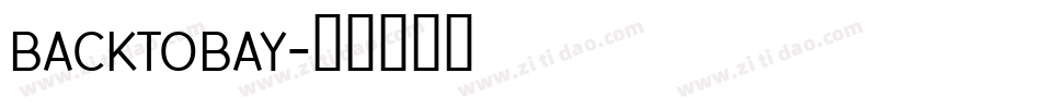 backtobay字体转换