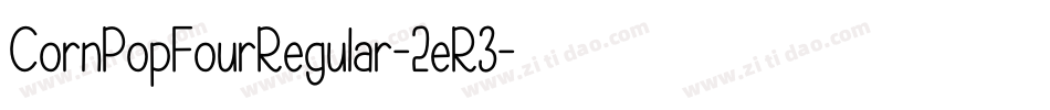 CornPopFourRegular-2eR3字体转换
