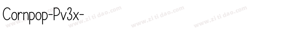 Cornpop-Pv3x字体转换