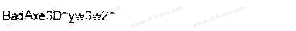 BadAxe3D-yw3w2字体转换