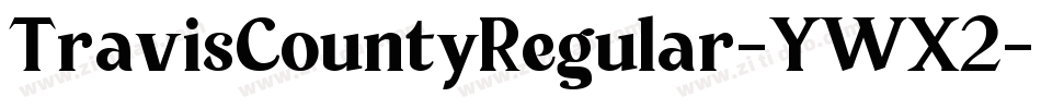 TravisCountyRegular-YWX2字体转换