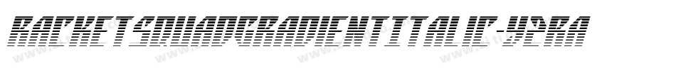 RacketSquadGradientItalic-Y2Ra字体转换 RacketSquadGradientItalic-Y2Ra字体转换