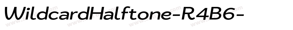 WildcardHalftone-R4B6字体转换