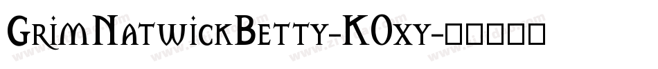 GrimNatwickBetty-K0xy字体转换