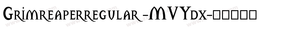 Grimreaperregular-MVYdx字体转换