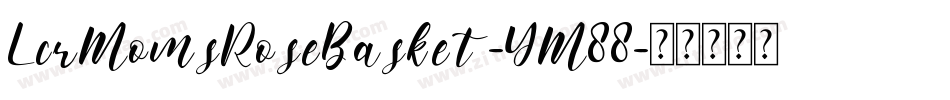 LcrMomsRoseBasket-YM88字体转换