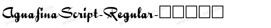 AguafinaScript-Regular字体转换