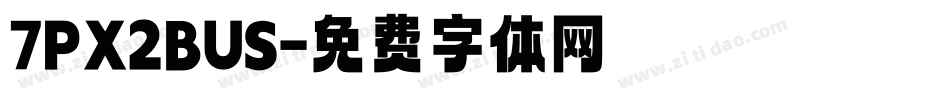 7PX2BUS字体转换