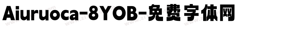 Aiuruoca-8YOB字体转换
